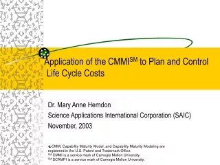Application of the CMMI SM  to Plan and Control   Life Cycle Costs