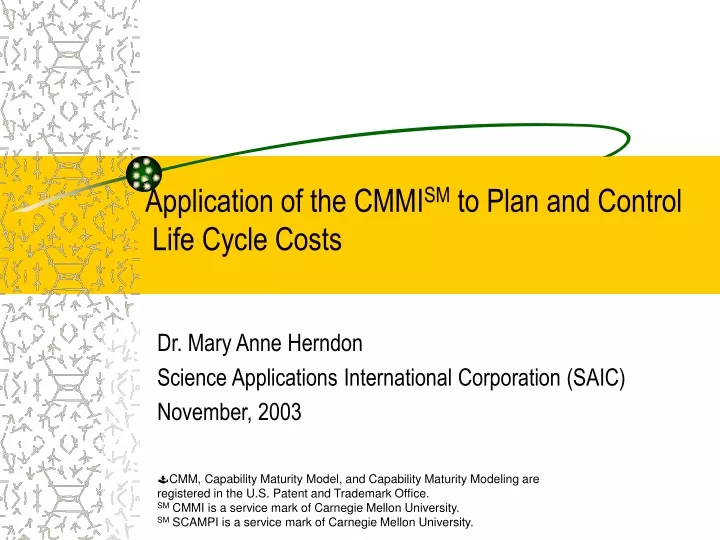 application of the cmmi sm to plan and control life cycle costs