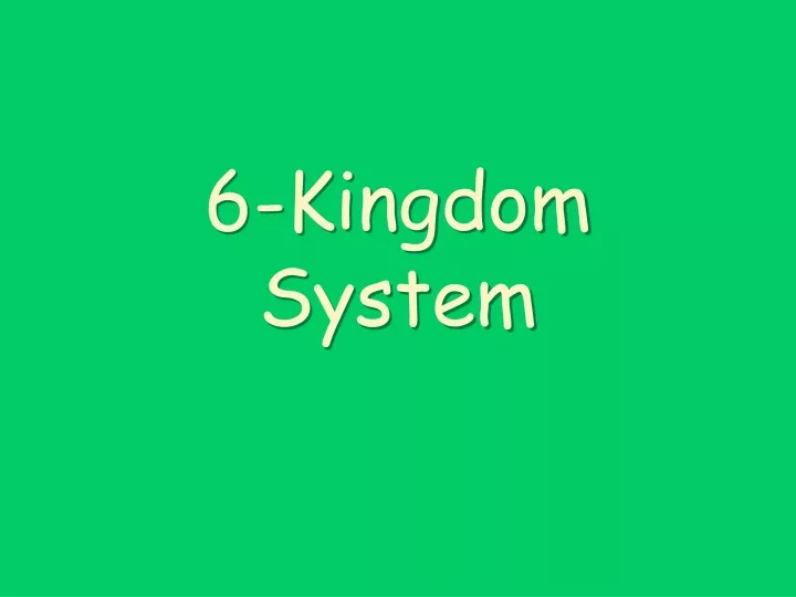 6 kingdom system