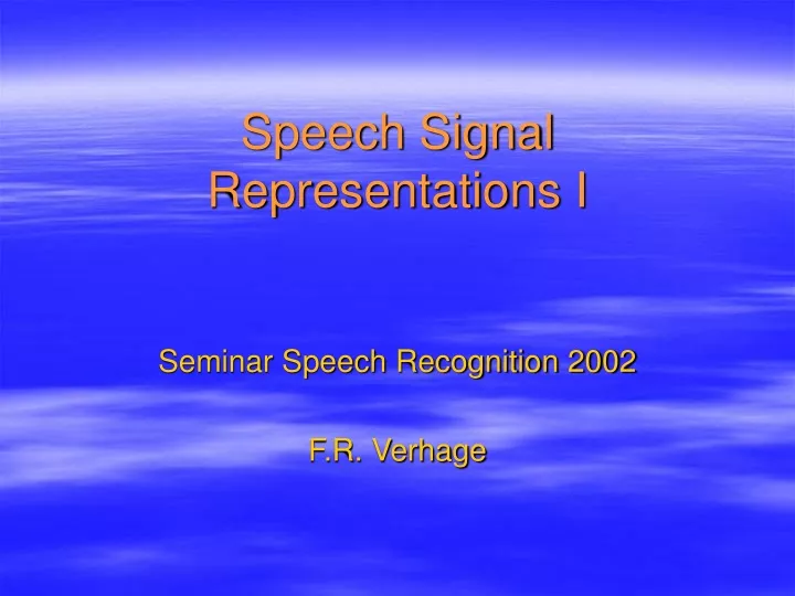 speech signal representations i