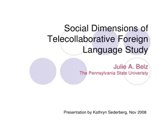 Social Dimensions of Telecollaborative Foreign Language Study