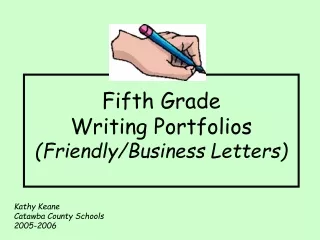 Fifth Grade  Writing Portfolios (Friendly/Business Letters)