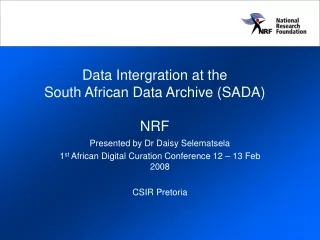 Data Intergration at the  South African Data Archive (SADA)   NRF