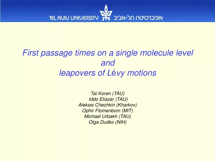 first passage times on a single molecule level
