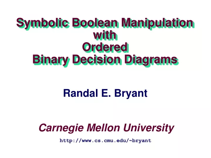 symbolic boolean manipulation with ordered binary decision diagrams