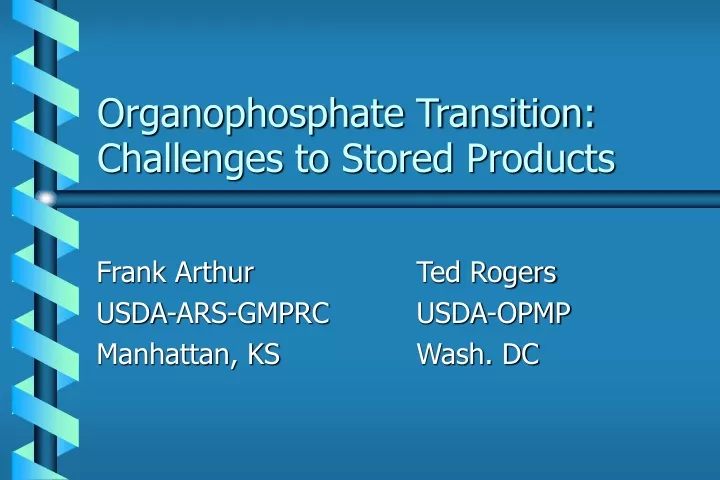 organophosphate transition challenges to stored products