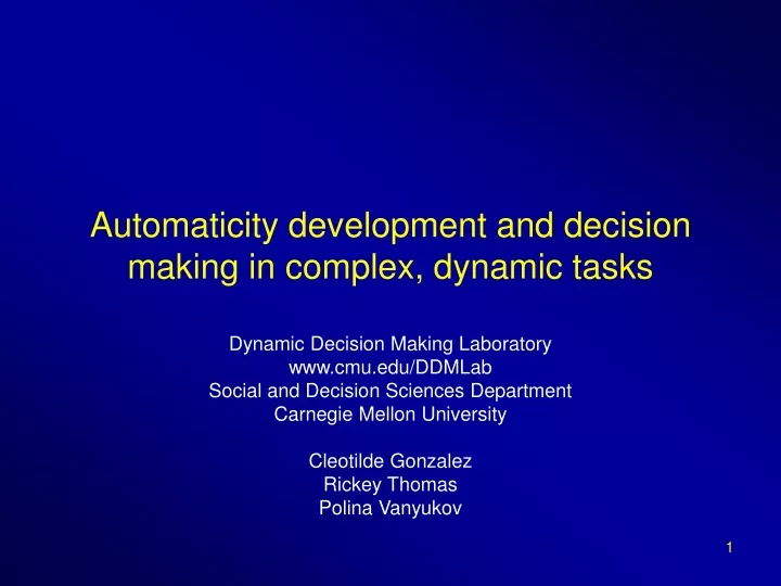 automaticity development and decision making in complex dynamic tasks