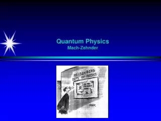 Quantum Physics Mach-Zehnder