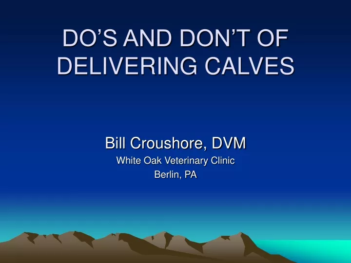 do s and don t of delivering calves