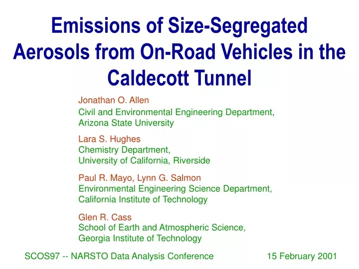 emissions of size segregated aerosols from on road vehicles in the caldecott tunnel