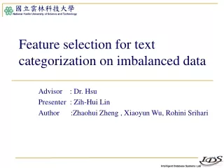 Feature selection for text categorization on imbalanced data