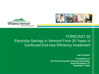 John Plunkett Presentation to  The Vermont Systems Planning Committee  South Burlington, VT