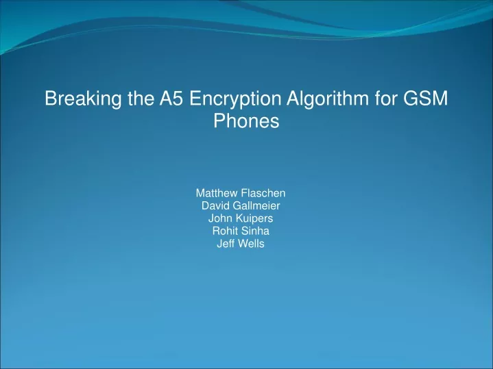 breaking the a5 encryption algorithm