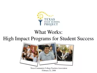 What Works:  High Impact Programs for Student Success