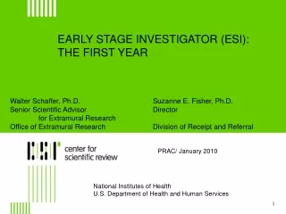 EARLY STAGE INVESTIGATOR (ESI):  THE FIRST YEAR