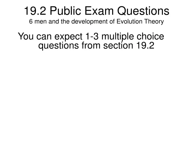 19 2 public exam questions 6 men and the development of evolution theory