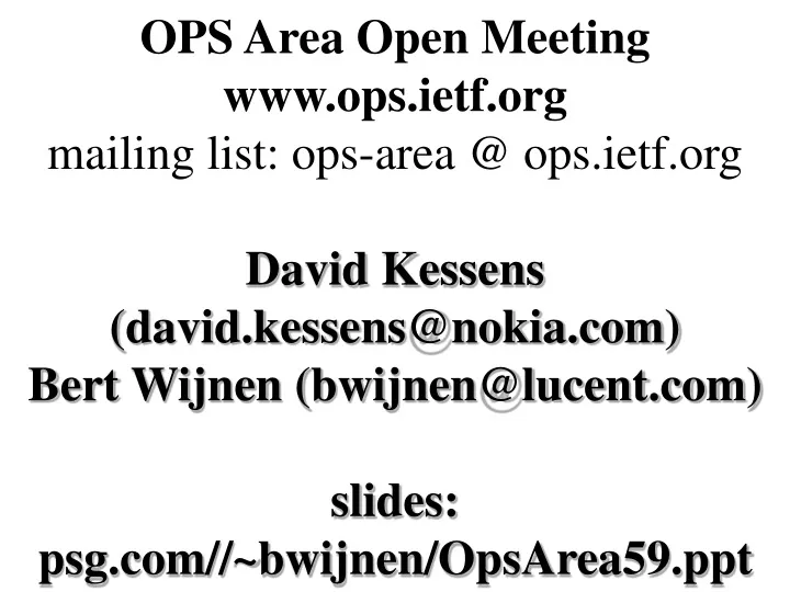 ops area open meeting w w w ops ietf org mailing