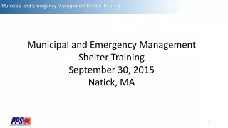 Municipal and Emergency Management Shelter Training September 30, 2015 Natick, MA