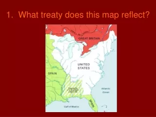 1.  What treaty does this map reflect?