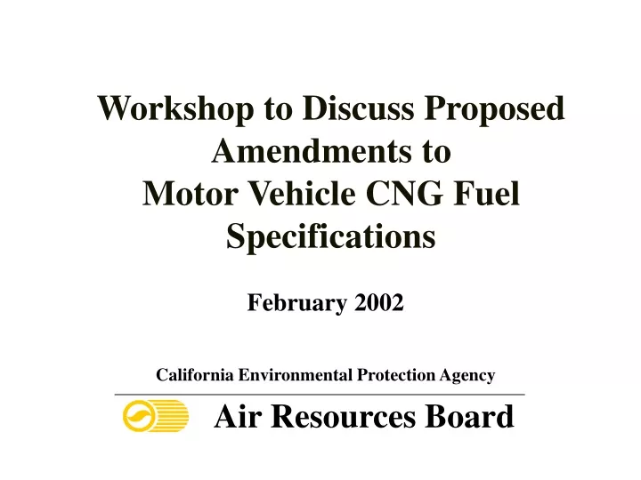 workshop to discuss proposed amendments to motor vehicle cng fuel specifications