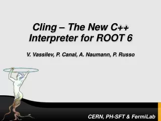 Cling – The New C++  Interpreter for ROOT 6