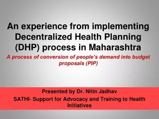 An experience from implementing Decentralized Health Planning (DHP) process in Maharashtra