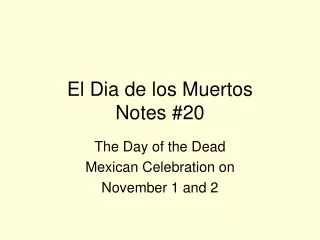 El Dia de los Muertos Notes #20