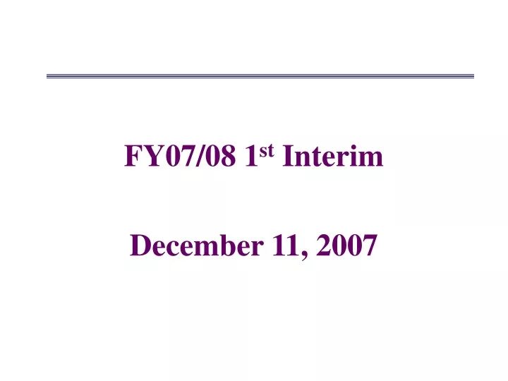 fy07 08 1 st interim december 11 2007