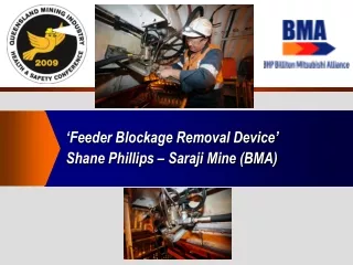 ‘Feeder Blockage Removal Device’ Shane Phillips – Saraji Mine (BMA)