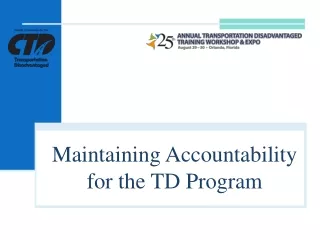 Maintaining Accountability for the TD Program