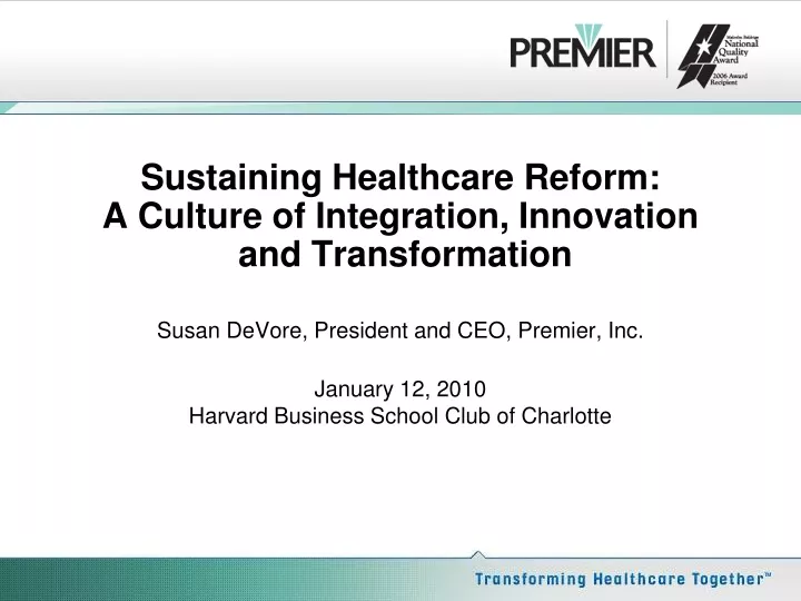 sustaining healthcare reform a culture of integration innovation and transformation