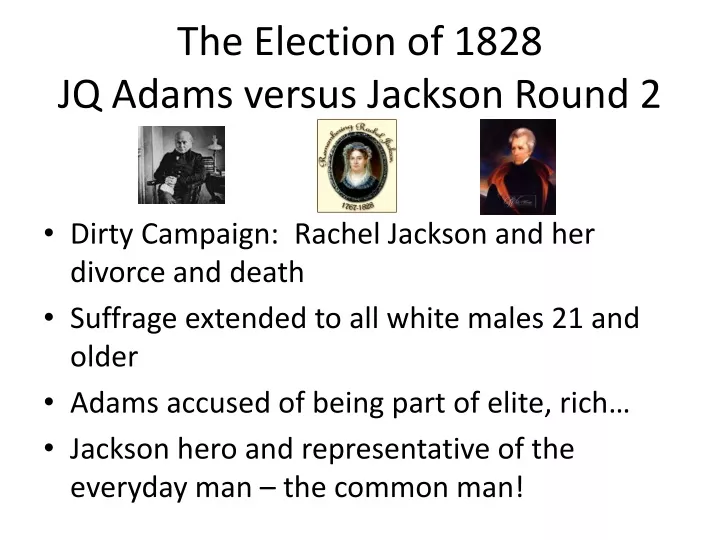 the election of 1828 jq adams versus jackson round 2