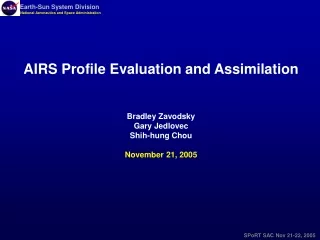 AIRS Profile Evaluation and Assimilation Bradley Zavodsky Gary Jedlovec Shih-hung Chou