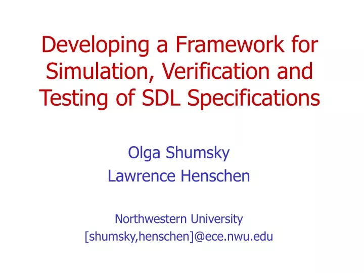 developing a framework for simulation verification and testing of sdl specifications