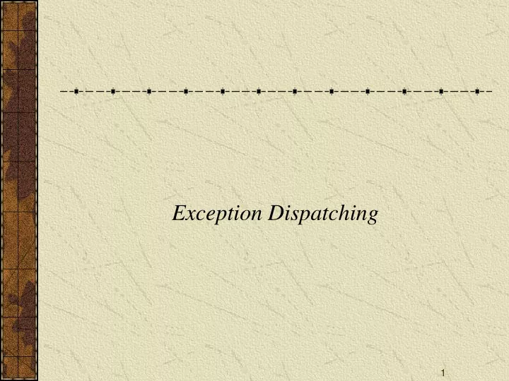 exception dispatching