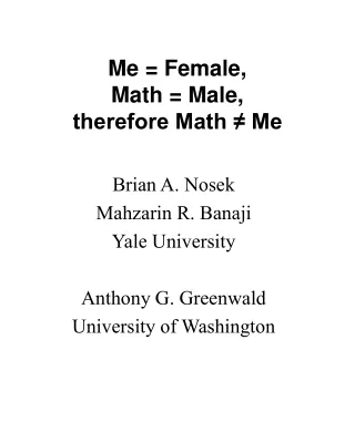 Me = Female,  Math = Male,  therefore Math ? Me