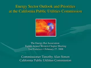 Energy Sector Outlook and Priorities  at the California Public Utilities Commission
