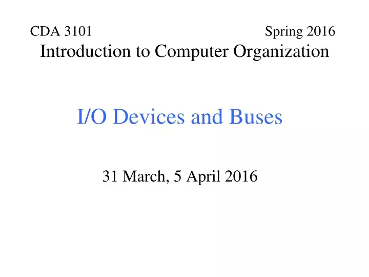 cda 3101 spring 2016 introduction to computer organization