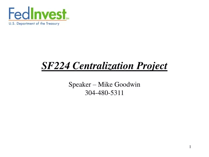 sf224 centralization project speaker mike goodwin