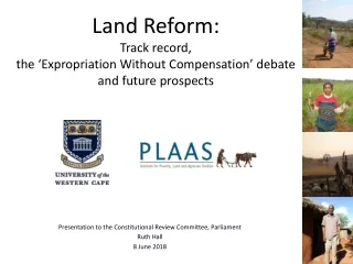 Land Reform: Track record,  the ‘Expropriation Without Compensation’ debate  and future prospects