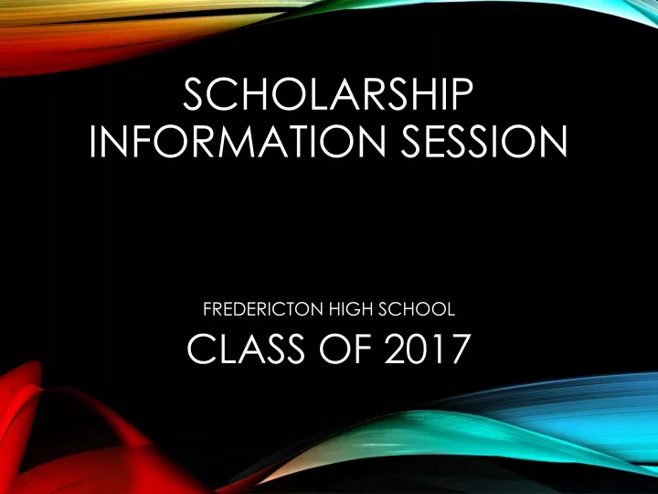 scholarship information session