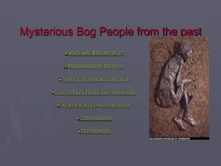 Mysterious Bog People from the past
