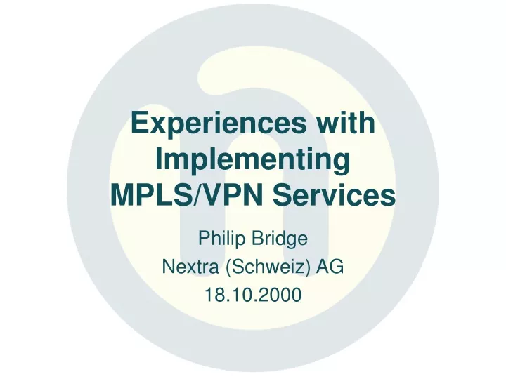 experiences with implementing mpls vpn services