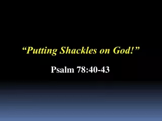 “Putting Shackles on God!”
