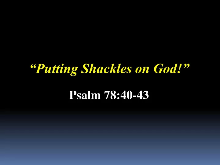 putting shackles on god