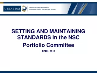 WHAT CAN WE LEARN FROM THE NSC RESULTS? SETTING AND MAINTAINING STANDARDS in the NSC