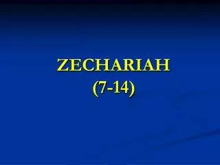 ZECHARIAH (7-14)