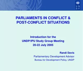 PARLIAMENTS IN CONFLICT &amp; POST-CONFLICT SITUATIONS Introduction for the