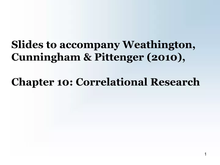 slides to accompany weathington cunningham pittenger 2010 chapter 10 correlational research