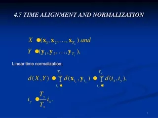 4.7 TIME ALIGNMENT AND NORMALIZATION